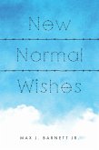 New Normal Wishes (eBook, ePUB) New Normal Wishes (eBook, ePUB)