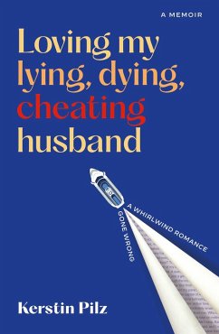 Cover Loving my lying, dying, cheating husband (eBook, ePUB)