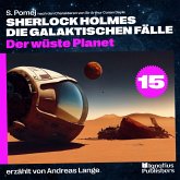 Der wüste Planet (Sherlock Holmes - Die galaktischen Fälle, Folge 15) (MP3-Download)