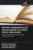 Attività antibatterica di alcune piante su isolati clinici selezionati