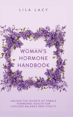 Woman's Hormone Handbook - Lacy, Lila