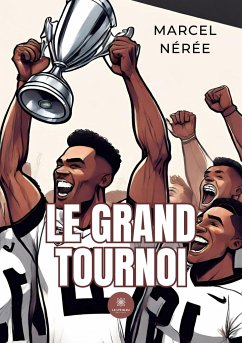 Le grand tournoi - Marcel Nérée