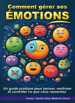 Cover Comment gérer ses émotions. (eBook, ePUB)