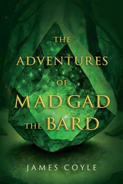 Cover The Adventures of Mad Gad the Bard (eBook, ePUB)
