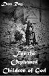For the Orphaned Children of God... - Bild 1
