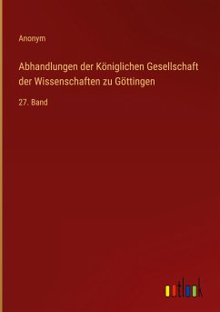 Abhandlungen der Königlichen Gesellschaft der Wissenschaften zu Göttingen - Anonym