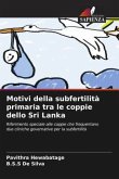 Motivi della subfertilità primaria tra le coppie dello Sri Lanka