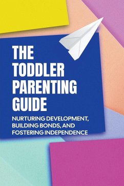 The Toddler Parenting Guide - Publishing, Dnt