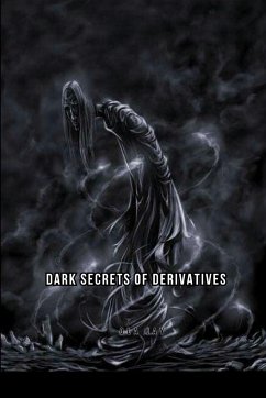 Dark Secrets of Derivatives - Jay, Ola