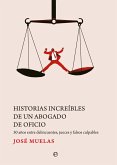 Historias increíbles de un abogado de oficio Historias increíbles de un abogado de oficio