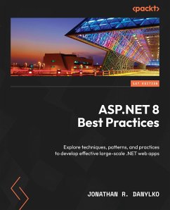 ASP.NET 8 Best Practices (eBook, ePUB) - Danylko, Jonathan R.