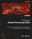Mastering Adobe Photoshop 2024 (eBook, ePUB)