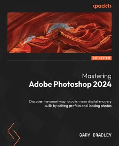 Mastering Adobe Photoshop 2024 (eBook, ePUB) - Bradley, Gary