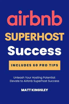 Airbnb Superhost Success (eBook, ePUB) - Kingsley, Matt