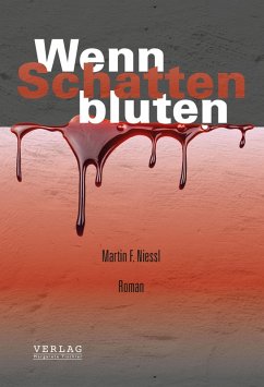 Wenn Schatten bluten (eBook, ePUB) - Niessl, Martin F.