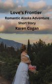 Love's Frontier (eBook, ePUB) Love's Frontier (eBook, ePUB)