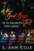 When Bad Boys Fall Boxset (Oil and Water, #5) (eBook, ePUB)