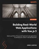 Building Real-World Web Applications with Vue.js 3 (eBook, ePUB)
