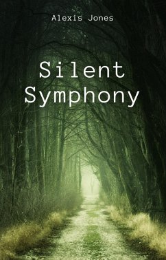 Silent Symphony (Fiction, #1) (eBook, ePUB) - Jones, Alexis