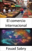 El comercio internacional (eBook, ePUB)