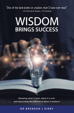 Wisdom Brings Success (eBook, ePUB) - Kirby, Brendan J