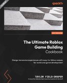 The Ultimate Roblox Game Building Cookbook (eBook, ePUB)