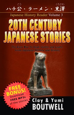 20th Century Japanese Stories: Hachiko, Instant Ramen, and Kurosawa (eBook, ePUB) - Boutwell, Clay; Boutwell, Yumi