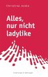 Alles, nur nicht ladylike (eBook, ePUB) - Bild 1