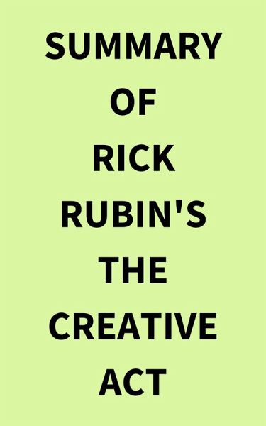 Summary of Rick Rubin's The Creative Act (eBook, ePUB)