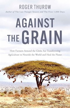 Against the Grain (eBook, ePUB) - Thurow, Roger