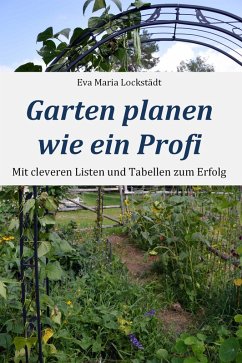 Garten planen wie ein Profi (eBook, ePUB) - Lockstädt, Eva Maria