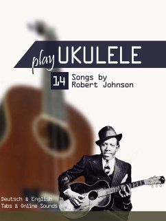 Cover Play Ukulele - 14 Songs by Robert Johnson (eBook, ePUB)
