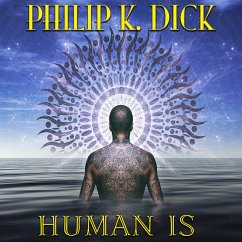 Human Is (MP3-Download) - Dick, Philip K.