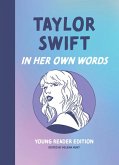 Taylor Swift: In Her Own Words: Young Reader Edition (eBook, ePUB)