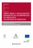 Niños, niñas y adolescentes migrantes no acompañados en Andalucía: un enfoque de derechos (eBook, ePUB)