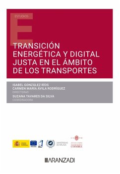 Transición energética y digital justa en el ámbito de los transportes (eBook, ePUB) - Avila Rodríguez, Carmen María; González Rios, Isabel; Tavares Da Silva, Suzana