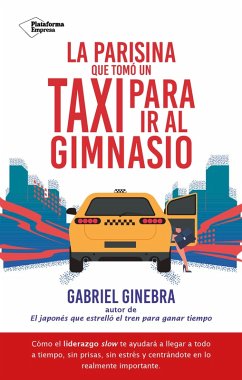 La parisina que tomó un taxi para ir al gimnasio (eBook, ePUB) Cover La parisina que tomó un taxi para ir al gimnasio (eBook, ePUB)