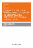 Conflicto, política y derecho en la España contemporánea prevención, eclosión, resolución (eBook, ePUB)
