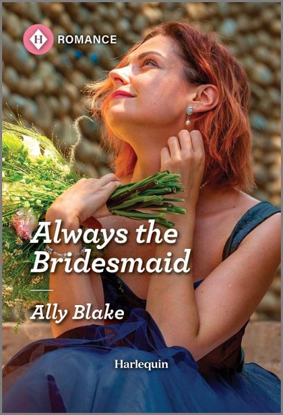 Always the Bridesmaid (eBook, ePUB) Always the Bridesmaid (eBook, ePUB)