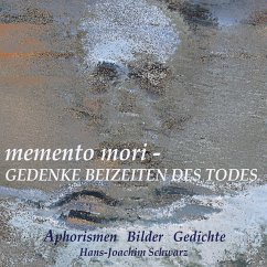 memento mori - Gedenke beizeiten des Todes (eBook, ePUB) - Schwarz, Hans-Joachim