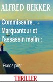 Commissaire Marquanteur et l'assassin malin : France polar (eBook, ePUB)