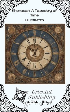 Cover Khorasan A Tapestry of Time (eBook, ePUB)