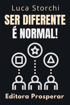 Ser Diferente É Normal! (Coleção Vida Equilibrada, #32) (eBook, ePUB) - Prosperar, Editora; Storchi, Luca