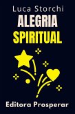 Alegria Spiritual (Colección Vida Equilibrada, #39) (eBook, ePUB)