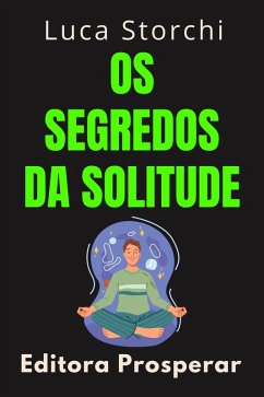 Cover Os Segredos Da Solitude (Coleção Vida Equilibrada, #33) (eBook, ePUB)