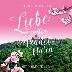 Liebe unter Mandelblüten (MP3-Download) - Ziegler, Silke