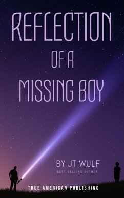 Reflection Of A Missing Boy (eBook, ePUB) - Wulf, Jt