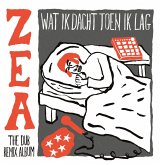 Wat Ik Dacht Toen Ik Lag (Zea The Dub Remix Album)