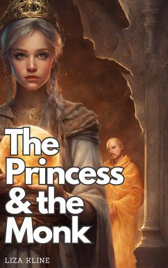 The Princess & the Monk (eBook, ePUB) - Kline, Liza