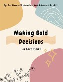 Making Bold Decisions in Hard Times (Digital Original Series 1, #7) (eBook, ePUB)